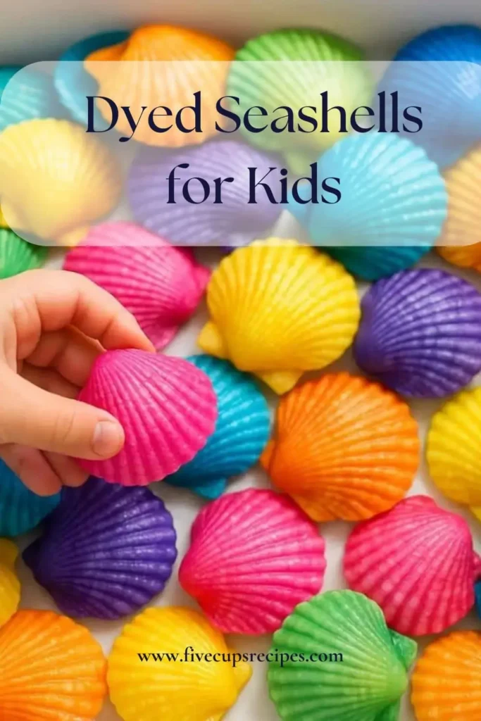 Dyed Seashells for Kids